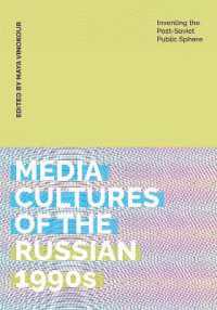 Media Cultures of the Russian 1990s : Inventing the Post-Soviet Public Sphere