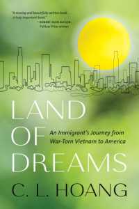 Land of Dreams : An Immigrant's Journey from War-Torn Vietnam to America (Legacies of War)