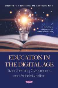 Education in the Digital Age: Transforming Classrooms and Administration (Education in a Competitive and Globalizing World)