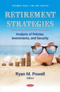 Retirement Strategies: Analysis of Policies, Investments, and Security (Retirement Issues, Plans and Lifestyles)