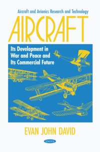 Aircraft: Its Development in War and Peace and Its Commercial Future (Aircraft and Avionics Research and Technology - New in 2019)