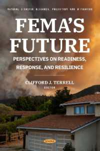 FEMA's Future: Perspectives on Readiness, Response, and Resilience (Natural Disaster Research, Prediction and Mitigation)