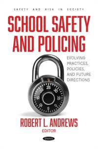 School Safety and Policing: Evolving Practices, Policies, and Future Directions (Safety and Risk in Society)