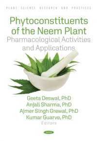 Phytoconstituents of the Neem Plant: Pharmacological Activities and Applications (Plant Science Research and Practices)