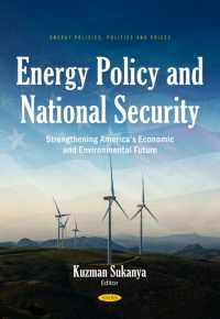 Energy Policy and National Security: Strengthening America's Economic and Environmental Future (Energy Policies, Politics and Prices)