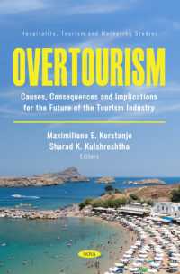 Overtourism: Causes, Consequences and Implications for the Future of the Tourism Industry (Hospitality, Tourism and Marketing Studies)
