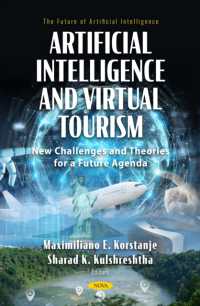 Artificial Intelligence and Virtual Tourism: New Challenges and Theories for a Future Agenda (The Future of Artificial Intelligence)