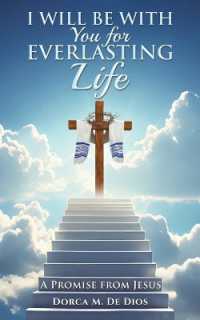 I Will Be with You for Everlasting Life : A Promise from Jesus