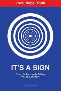 It's a Sign : Your Life Purpose Is Calling—Will You Answer?