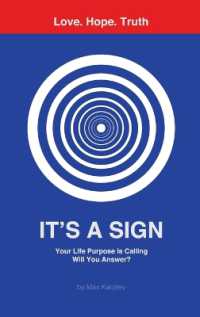 It's a Sign : Your Life Purpose Is Calling—Will You Answer?