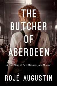 The Butcher of Aberdeen : A Story of Sex, Madness, and Murder