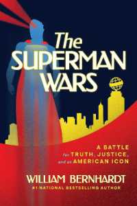 The Superman Wars : A Battle for Truth, Justice, and an American Icon