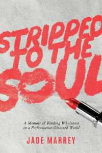 Stripped to the Soul : A Memoir of Finding Wholeness in a Performance-Obsessed World