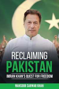 Reclaiming Pakistan Imran Khan's Quest for Freedom : Leadership, Reforms. the Struggle for National Renewal