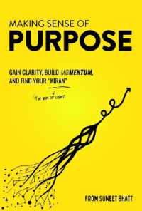 The Purpose Gap : Making Sense of Purpose: Gain Clarity, Build Momentum, and Find Your 'Kiran' (n. ray of light)