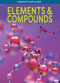 Elements & Compounds (Chemistry Explained) （Library Binding）