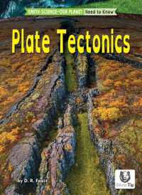 Plate Tectonics (Earth Science-our Planet: Need to Know)