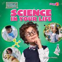 Science in Your Life (Beyond the Classroom) （Library Binding）