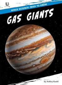 Gas Giants (Space Science: Need to Know) （Library Binding）