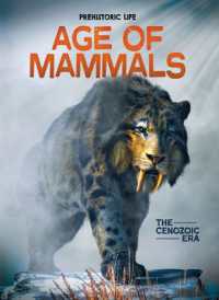 Age of Mammals : The Cenozoic Era (Prehistoric Life) （Library Binding）
