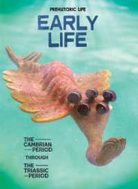 Early Life : The Cambrian Period through the Triassic Period (Prehistoric Life) （Library Binding）