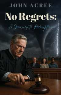 No Regrets : A Journey to Redemption