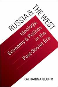 Russia & the West : Ideology, Economy & Politics in the Post-Soviet Era