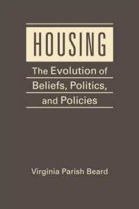 Housing : The Evolution of Belief, Politics, and Policies