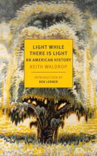 Light While There is Light : An American History