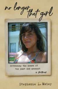 No Longer That Girl : Retracing the Scars of the Past and Present