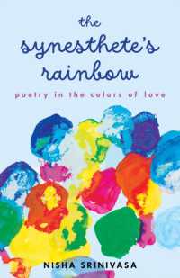 The Synesthete's Rainbow : A Poetic Novella in the Colors of Love