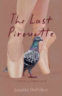 The Last Pirouette : A Novel in Three Acts