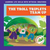 The Troll Triplets Team Up (Learning Life Skills with Mythical Creatures)