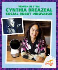 Cynthia Breazeal: Social Robot Innovator (Women in Stem)