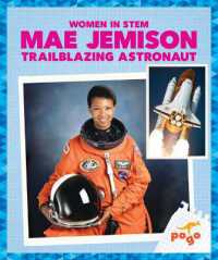 Mae Jemison: Trailblazing Astronaut (Women in Stem)