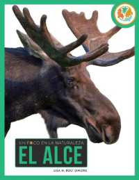 El Alce (Un Foco En La Naturaleza)