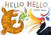 Hello Hello (Brendan Wenzel Picture Books) （Library Binding）