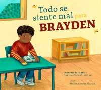 Todo Se Siente Mal Para Brayden (El Tdah y Yo)