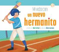 Mi Vida Con Un Nuevo Hermanito (Mi Vida Con...)