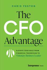 The CFO Advantage : Elevate Your Role from Financial Technician to Visionary Business Leader