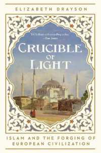 Crucible of Light : Islam and the Forging of European Civilization