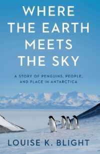 Where the Earth Meets the Sky : A Story of Penguins, People, and Place in Antarctica