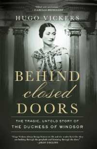 Behind Closed Doors : The Tragic, Untold Story of the Duchess of Windsor