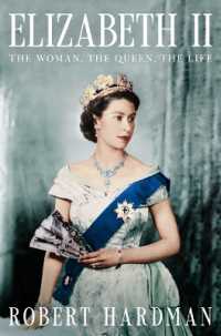 Elizabeth II : The Woman, the Queen, the Life