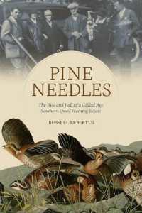 Pine Needles : The Rise and Fall of a Gilded Age Southern Quail Hunting Estate