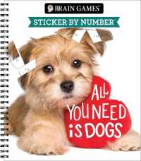 Brain Games - Sticker by Number: All You Need Is Dogs (Brain Games - Sticker by Number) （Spiral）