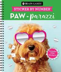 Brain Games - Sticker by Number: Paw-Parazzi (24 Images to Sticker) : Includes 2 Foil Sticker Sheets to Complete Each Image! (Brain Games - Sticker by Number) （Spiral）
