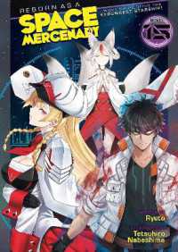 Reborn as a Space Mercenary: I Woke Up Piloting the Strongest Starship! (Light Novel) Vol. 15 (Reborn as a Space Mercenary: I Woke Up Piloting the Strongest Starship! (Light Novel))