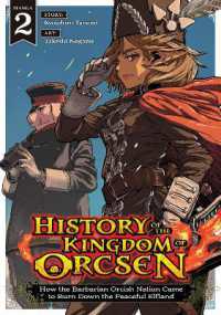 History of the Kingdom of Orcsen: How the Barbarian Orcish Nation Came to Burn Down the Peaceful Elfland (Manga) Vol. 2