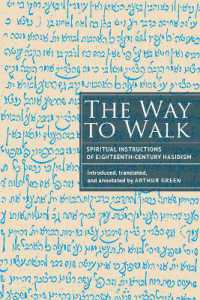 The Way to Walk : Spiritual Instructions of Eighteenth-Century Hasidism